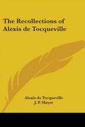 The Recollections of Alexis de Tocqueville - Paperback