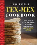 Jane Butel's Tex-Mex Cookbook: Classic Recipes of Texas, New Mexico, and Arizona - Paperback