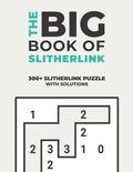 The Big Book of Slitherlink: Over 300+ Puzzles & Solutions to Challenge Your Brain - Paperback