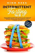 Intermittent Fasting 16: 8: The Ultimate 16:8 Method, a Step-by-Step Guide for Permanent Weight Loss and a Healthy Lifestyle without Sacrificin - Paperback