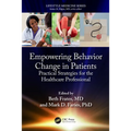 Empowering Behavior Change in Patients: Practical Strategies for the Healthcare Professional - Paperback