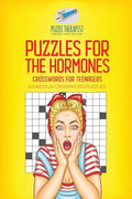 Puzzles for the Hormones Crosswords for Teenagers 50 Medium Crossword Puzzles - Paperback