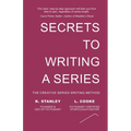 Secrets to Writing a Series - Paperback