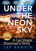 Under the Neon Sky...a Las Vegas Doorman's Story - Hardcover
