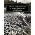 Mines and Minerals of Siskiyou County California - Paperback