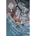 The Adventures of the Flash Gang: Episode Two: Treasonous Tycoon - Paperback
