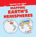 Mapping Earth's Hemispheres - Library Binding