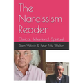 The Narcissism Reader: Clinical. Behavioral. Spiritual. - Paperback