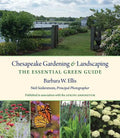 Chesapeake Gardening and Landscaping: The Essential Green Guide - Hardcover