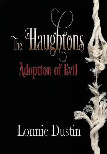 The Haughtons Adoption of Evil: Adoption of Evil - Hardcover