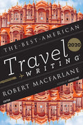 The Best American Travel Writing 2020 - Paperback