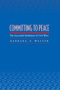 Committing to Peace: The Successful Settlement of Civil Wars - Paperback