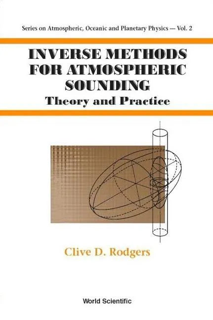 Inverse Methods for Atmospheric Sounding: Theory and Practice - Hardcover