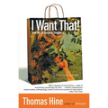 I Want That!: How We All Became Shoppers - Paperback