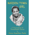 Maroon Town Girl: A Descendant of Transatlantic Slaves - Paperback