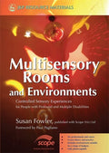 Multisensory Rooms and Environments: Controlled Sensory Experiences for People with Profound and Multiple Disabilities - Paperback