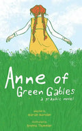 Anne of Green Gables: A Graphic Novel - Hardcover