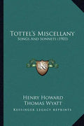 Tottel's Miscellany: Songs and Sonnets (1903) - Paperback