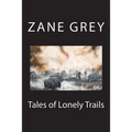 Tales of Lonely Trails - Paperback
