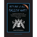 Return of the Fallen Ones: Nephilim Histories, the Antediluvian World, Anunnaki Chronology and the Coming Cataclysm - Paperback