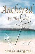 Anchored in His Love - Paperback