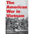 The American War in Vietnam: Crime or Commemoration? - Paperback