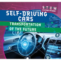 Self-Driving Cars: Transportation of the Future - Library Binding