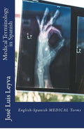 Medical Terminology in Spanish: English-Spanish Medical Terms - Paperback