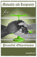 Mutuality and Reciprocity for Peaceful Objectivism - Paperback