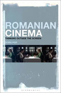 Romanian Cinema: Thinking Outside the Screen - Paperback