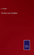 The Boy's own Toy-Maker - Hardcover