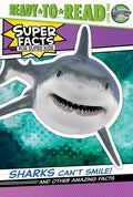 Sharks Can't Smile!: And Other Amazing Facts (Ready-To-Read Level 2) - Hardcover