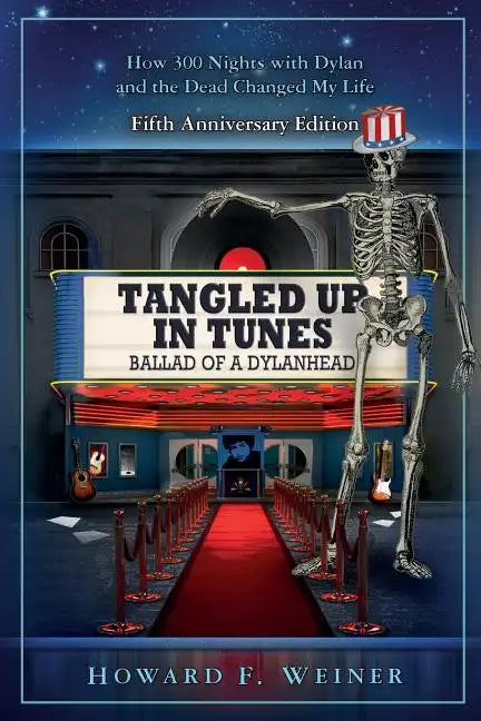 Tangled Up In Tunes: Ballad Of A Dylanhead: Ballad Of A Dylanhead - Paperback
