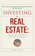 Investing in Real Estate: : The Definitive Guide for Investors and Agents Boost Career Development, Maximize Marketing and Ace Exams - Paperback