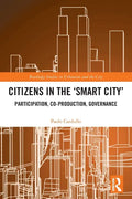 Citizens in the 'Smart City': Participation, Co-production, Governance - Paperback