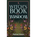 A Witch's Book of Wisdom - Paperback