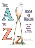 The A to Z Book of Birds, An ABC for Young Bird Lovers - Hardcover