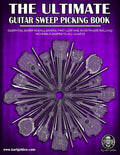The Ultimate Guitar Sweep Picking Book: Learn Essential Arpeggio Sweep Shapes That Loop In Any Key - Paperback