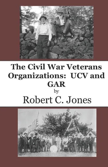 The Civil War Veterans Organizations: Ucv and Gar - Paperback