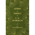 Letters and Travels by C. H. Spurgeon - Hardcover