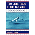 The Lean Years of the Yankees, 1965-1975 - Paperback