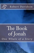 The Book of Jonah: One Whale of a Story - Paperback