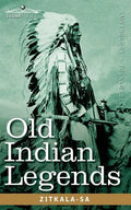 Old Indian Legends - Paperback
