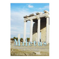 Miletus: The History and Legacy of the Ancient Greek City in Anatolia - Paperback