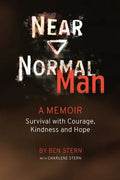 Near Normal Man: Survival with Courage, Kindness and Hope - Paperback