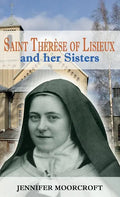 Saint Thérèse of Lisieux and her Sisters - Hardcover