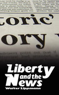 Liberty and the News - Paperback