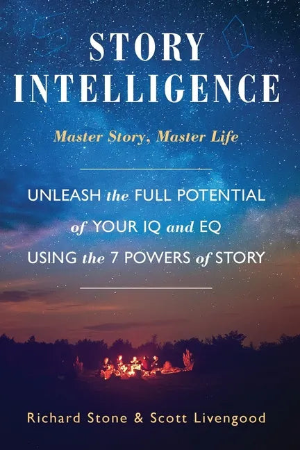 Story Intelligence: Master Story, Master Life - Paperback