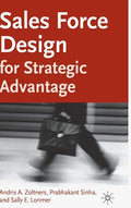 Sales Force Design for Strategic Advantage - Hardcover