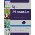 Step in Electronics Practicals: Real world circuits applications - Paperback